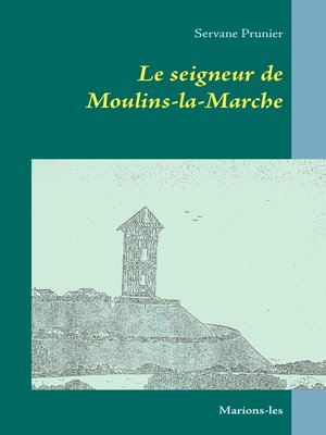 cover image of Le seigneur de Moulins-la-Marche